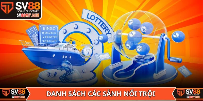 Danh sách các sảnh nổi trội của Xổ số SV88