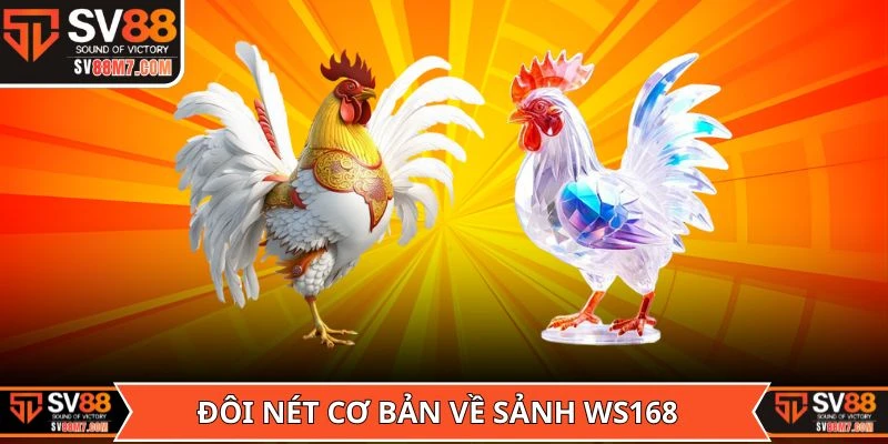 Đôi nét cơ bản về Sảnh WS168 tại SV88
