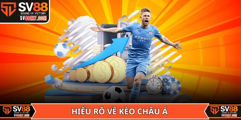 Hiểu rõ về kèo châu Á