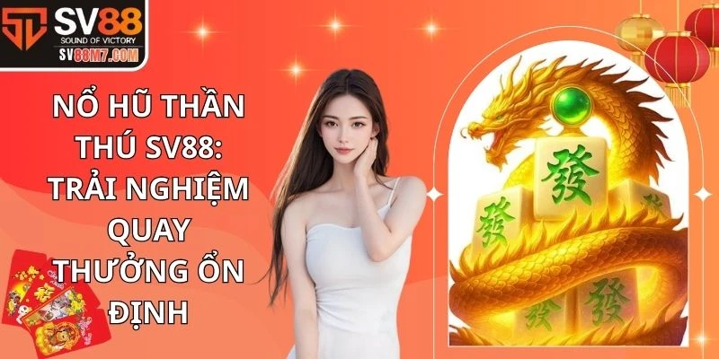 Nổ Hũ Thần Thú SV88