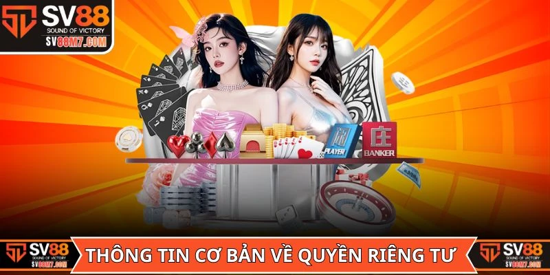 Thông tin cơ bản về quyền riêng tư là gì?